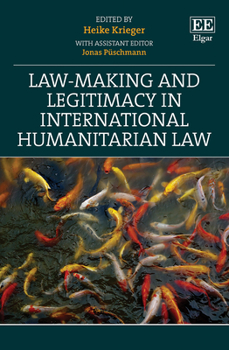 Hardcover Law-Making and Legitimacy in International Humanitarian Law Book
