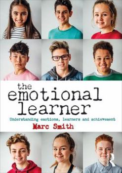 Paperback The Emotional Learner: Understanding Emotions, Learners and Achievement Book