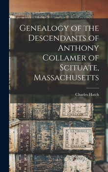 Genealogy of the Descendants of Anthony Collamer of Scituate, Massachusetts