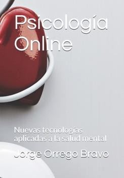 Psicología Online: Nuevas tecnologías aplicadas a la salud mental