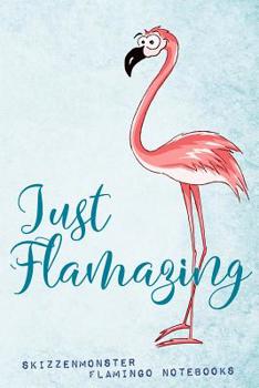 Paperback Just Flamazing: Fancy Amazing Flamingo Notebook for Pink Lifestyle Flamingo Lovers Book