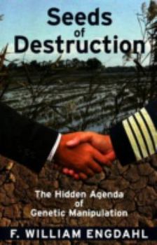 Paperback Seeds of Destruction: The Hidden Agenda of Genetic Manipulation Book