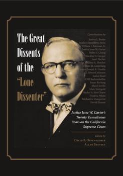 The Great Dissents of the "Lone Dissenter": Justice Jesse W. Carter's Twenty Tumultuous Years on the California Supreme Court