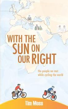 With the Sun on the Our Right: the people we met while cycling the world