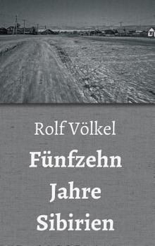 Hardcover F?nfzehn Jahre Sibirien [German] Book