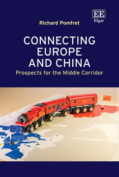 Hardcover Connecting Europe and China: Prospects for the Middle Corridor Book