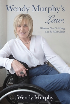 Paperback Wendy Murphy's Law: Whatever Can Go Wrong Can Be Made Right Book