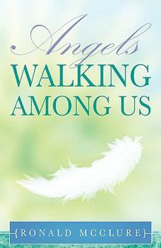 Paperback Angels Walking Among Us Book