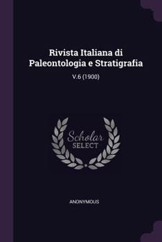 Paperback Rivista Italiana di Paleontologia e Stratigrafia: V.6 (1900) Book