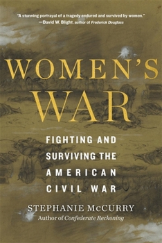 Paperback Women's War: Fighting and Surviving the American Civil War Book