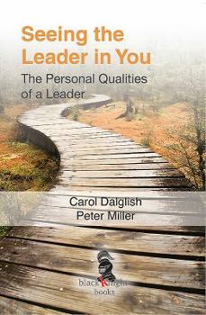 Paperback Seeing the Leader in You: The Personal Qualities of a Leader Book