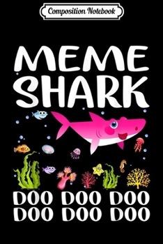 Composition Notebook: Meme Shark Doo Doo Matching Family Shark  Journal/Notebook Blank Lined Ruled 6x9 100 Pages