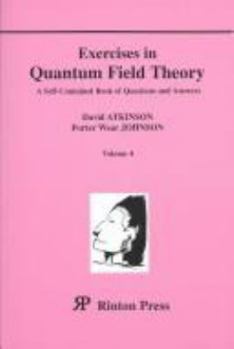 Paperback Exercises in Quantum Field Theory: A Self-Contained Book of Questions and Answers Book