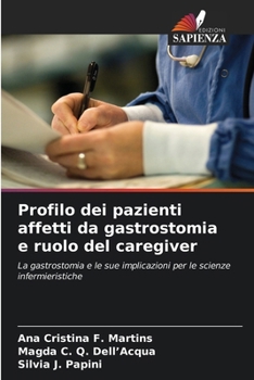 Paperback Profilo dei pazienti affetti da gastrostomia e ruolo del caregiver [Italian] Book