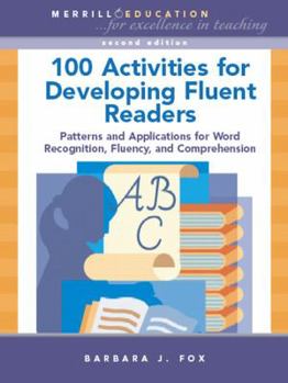 Paperback 100 Activities for Developing Fluent Readers: Patterns and Applications for Word Recognition, Fluency, and Comprehension Book