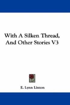 Paperback With A Silken Thread, And Other Stories V3 Book
