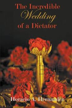Paperback The Incredible Wedding of a Dictator Book