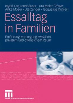 Paperback Essalltag in Familien: Ernährungsversorgung Zwischen Privatem Und Öffentlichem Raum [German] Book