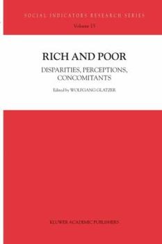 Rich and Poor: Disparities, Perceptions, Concomitants - Book #15 of the Social Indicators Research Series