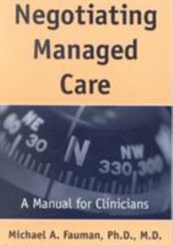 Paperback Negotiating Managed Care: A Manual for Clinicians Book