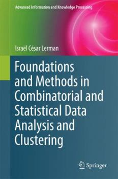 Foundations and Methods in Combinatorial and Statistical Data Analysis and Clustering (Advanced Information and Knowledge Processing)