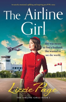 Paperback The Airline Girl: An utterly emotional, uplifting and inspiring post-WW2 story Book