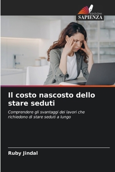 Il costo nascosto dello stare seduti (Italian Edition)