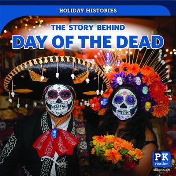 The Story Behind Day of the Dead