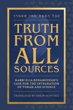 Truth From All Sources: Rabbi Elia Benamozegh's Case for Integrating Torah and Science