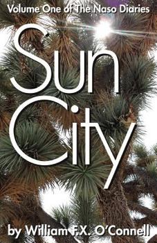 Paperback Sun City: Volume One of The Naso Diaries Book