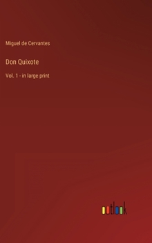 Hardcover Don Quixote: Vol. 1 - in large print Book