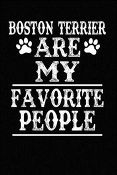 Paperback Dog Boston Terrier My Favorite People: Blank Lined Journal for Dog Lovers, Dog Mom, Dog Dad and Pet Owners Book