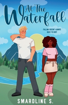 At the Waterfall: A Multiracial Soulmate Romance. (The Soulmate Effect.)