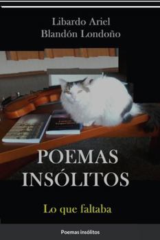 Paperback Poemas insólitos: Lo que faltaba [Spanish] Book