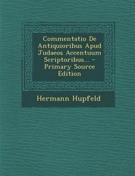 Paperback Commentatio de Antiquioribus Apud Judaeos Accentuum Scriptoribus... [Latin] Book