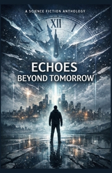 Paperback Echoes Beyond Tomorrow: A Science Fiction Anthology Book