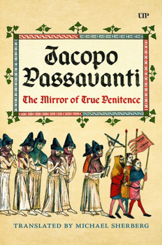 Hardcover Jacopo Passavanti: The Mirror of True Penitence Book