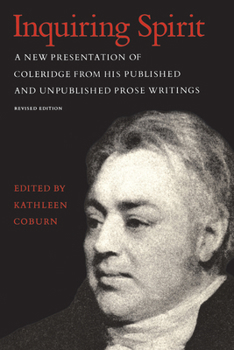 Paperback Inquiring Spirit: A New Presentation of Coleridge from His Published and Unpublished Prose Writings (Revised Edition) Book
