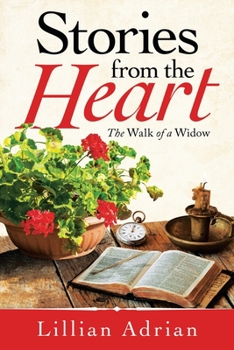 Paperback Stories from the Heart: The Walk of a Widow Book