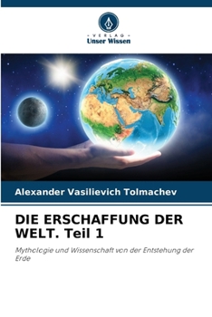 Paperback DIE ERSCHAFFUNG DER WELT. Teil 1 [German] Book