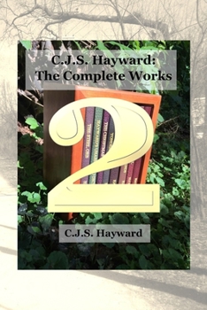 Paperback C.J.S. Hayward: The Complete Works, vol. 2 Book