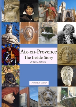 Paperback Aix-en-Provence The Inside Story Book