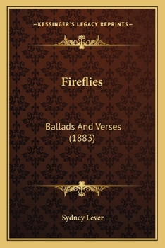 Paperback Fireflies: Ballads And Verses (1883) Book