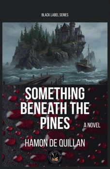 Paperback Something Beneath The Pines Book