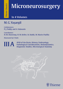 Hardcover Microneurosurgery, Volume III a: Avm of the Brain, History, Embryology, Pathological Considerations, Hemodynamics, Diagnostic Studies, Microsurgical A Book