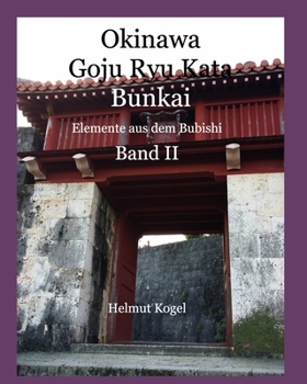 Paperback Okinawa Goju Ryu Kata, Band 2: Bunkai, Elemente aus dem Bubishi [German] Book