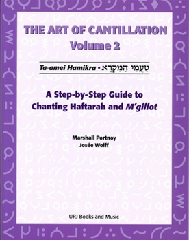 Paperback Art of Cantillation, Vol. 2: A Step-By-Step Guide to Chanting Haftarot and m'Gilot [With CD] Book