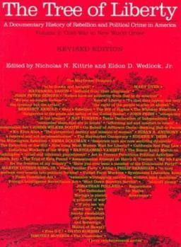 The Tree of Liberty: A Documentary History of Rebellion and Political Crime in America (Tree of Liberty)