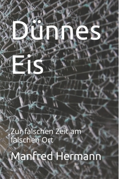 Paperback Dünnes Eis: Zur falschen Zeit am falschen Ort [German] Book