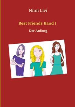 Best Friends Band I: Der Anfang (German Edition)